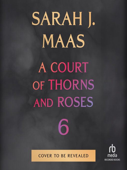 Title details for Untitled a Court of Thorns and Roses #6 by Sarah J. Maas - Wait list